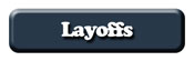 Layoffs